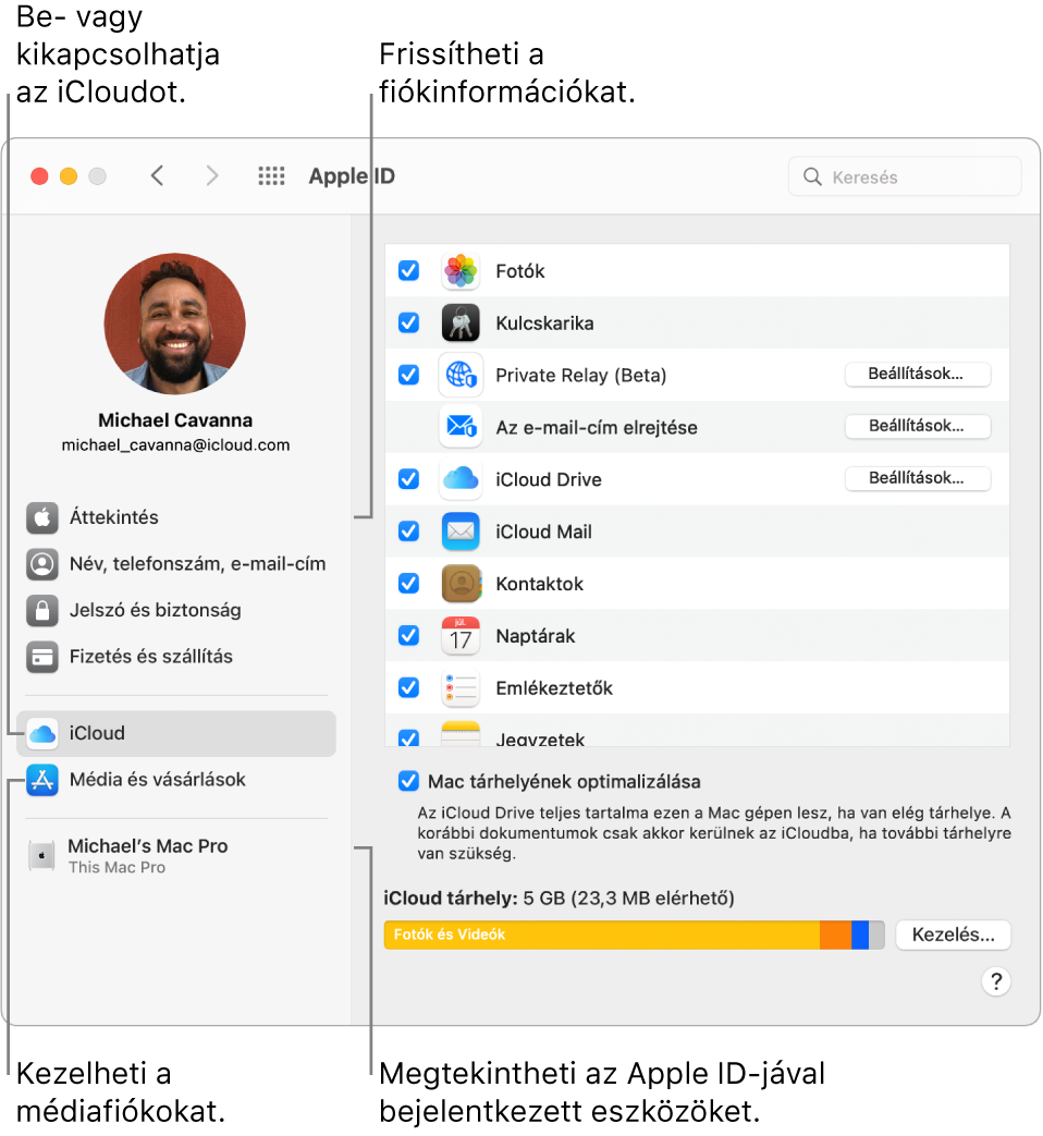 A Rendszerbeállítások Apple ID panelje. Kattintson az oldalsáv egyik elemére a fiókinformációk frissítéséhez, az iCloud be- vagy kikapcsolásához, a médiafiókok kezeléséhez, illetve az Ön Apple ID-jával bejelentkezett összes eszköz megtekintéséhez.