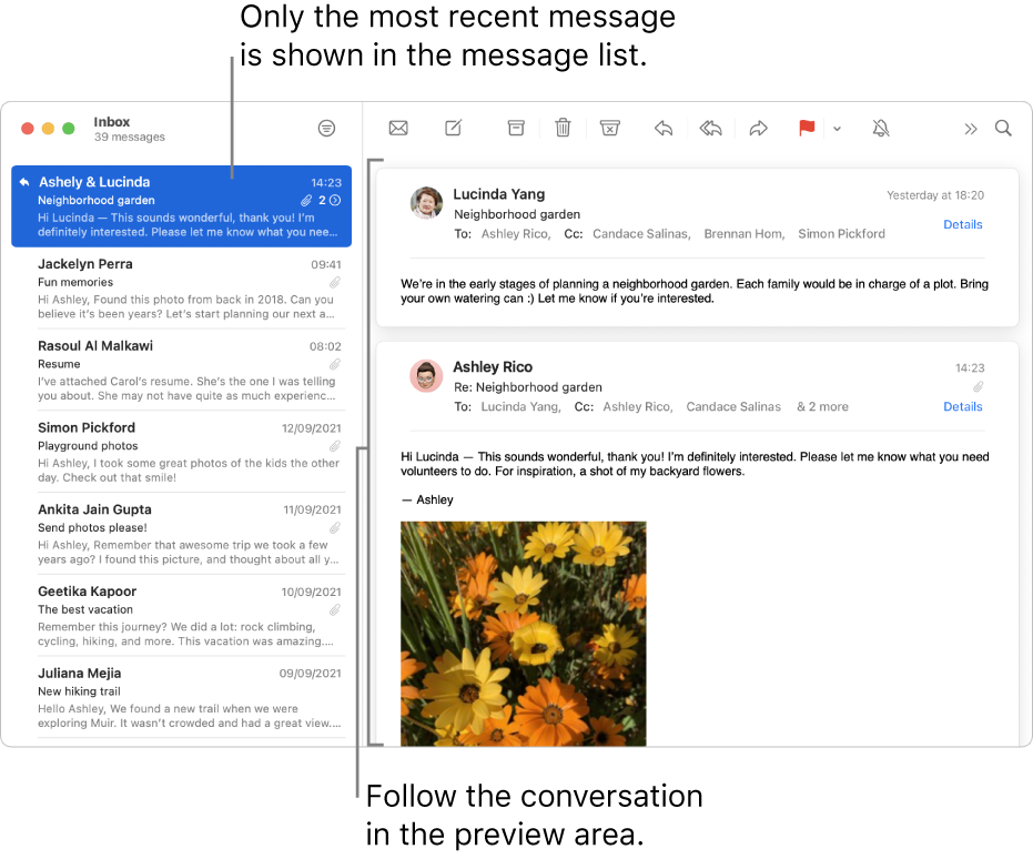 Only the most recent message of a conversation is shown in the message list. A number in the top message indicates how many of the conversation’s messages are in the current mailbox. Follow the conversation in the preview area.