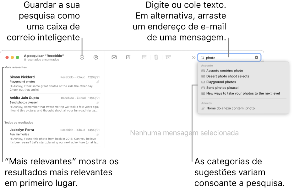 A caixa de correio a ser pesquisada está realçada na barra de pesquisa. Para pesquisar noutra caixa de correio, clique no respetivo nome. Pode digitar ou colar texto no campo de pesquisa, ou arrastar um endereço de e‑mail de uma mensagem. À medida que digira, são apresentadas sugestões por baixo do campo de pesquisa. Estas estão organizadas por categorias, como Assunto ou Anexos, conforme o texto da pesquisa. A funcionalidade “Mais relevantes” apresenta primeiro os resultados mais relevantes.