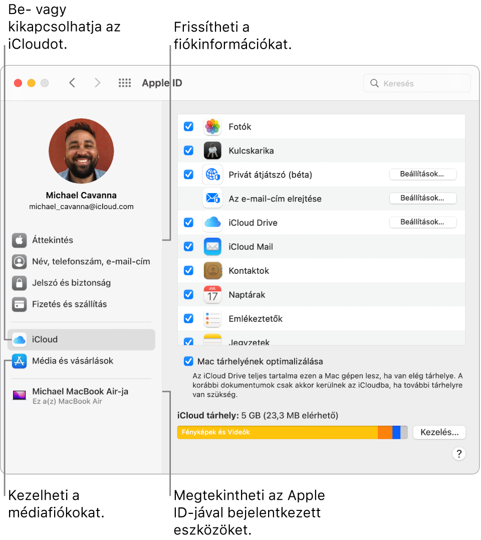 A Rendszerbeállítások Apple ID panelje. Kattintson az oldalsáv egyik elemére a fiókinformációk frissítéséhez, az iCloud be- vagy kikapcsolásához, a médiafiókok kezeléséhez, illetve az Ön Apple ID-jával bejelentkezett összes eszköz megtekintéséhez.