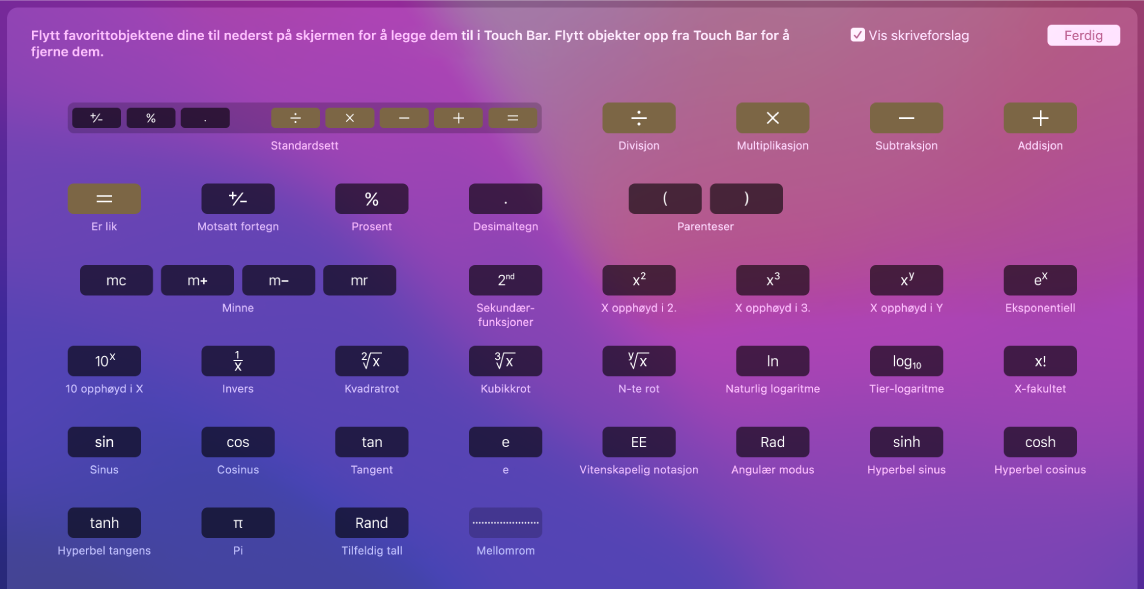 Du kan tilpasse objektene i Touch Bar for Kalkulator ved å flytte dem til Touch Bar.