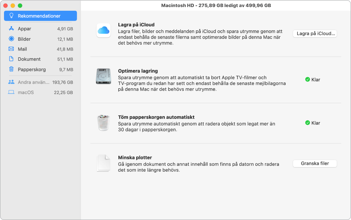 Inställningspanelen Rekommendationer för lagring med alternativen Lagra på iCloud, Optimera lagring, Radera papperskorgen automatiskt och Minska plotter.