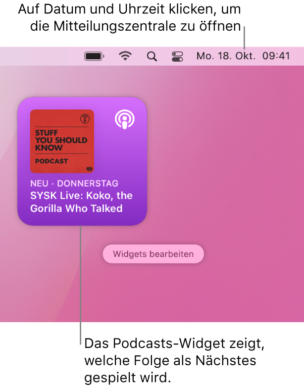 Das Podcasts-Widget „Als Nächstes“ zeigt eine kürzlich hinzugefügte Folge an. Klicke in der Menüleiste auf Datum und Uhrzeit, um die Mitteilungszentrale zu öffnen und Widgets anzupassen.