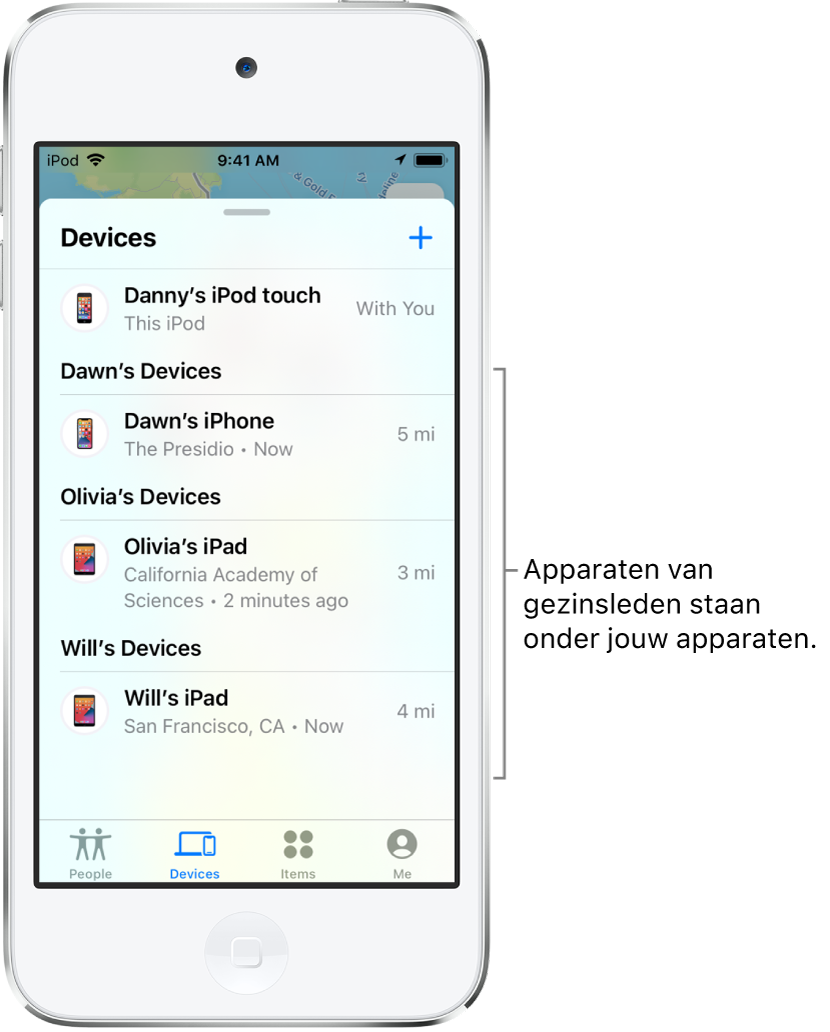 Het tabblad 'Apparaten' in Zoek mijn. Boven aan de lijst staat de iPod touch van Dennis. Daaronder staan de apparaten van Dawn, Olivia en Willem.