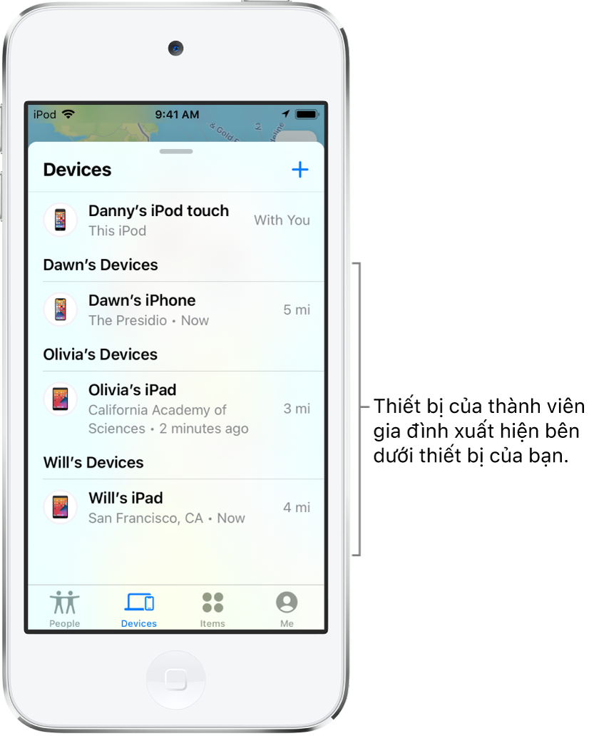 Tab Thiết bị trong ứng dụng Tìm. iPod touch của Danny ở đầu danh sách. Bên dưới là các thiết bị của Dawn, Olivia và Will.