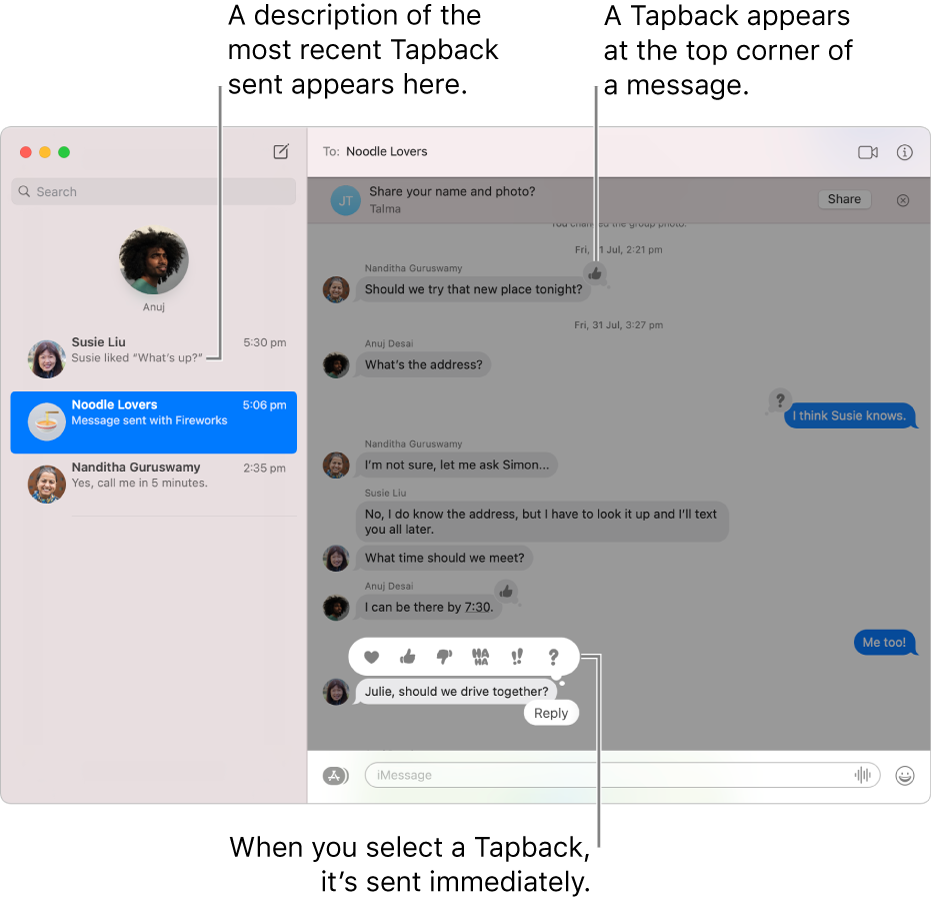 A description of the most recent Tapback sent in a conversation appears in the list on the left. The thumbs-up Tapback appears at the top corner of a message, indicating that you liked the message. A set of Tapback choices appears above another message. The choices include a heart, thumbs-up, thumbs-down, Ha Ha, exclamation points and a question mark.