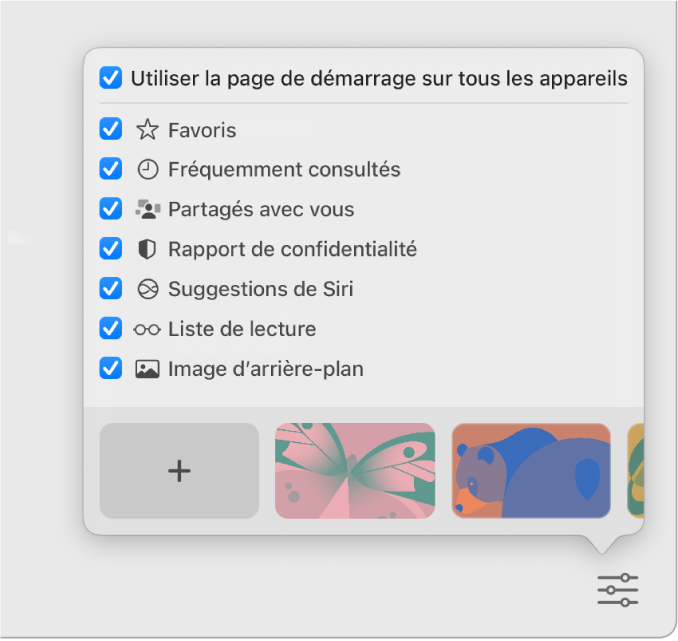 Le menu local Personnaliser de Safari avec les cases à cocher suivantes : Favoris, Fréquemment consultés, Partagés avec vous, Rapport de confidentialité, Suggestions de Siri, Liste de lecture et Image d’arrière-plan.