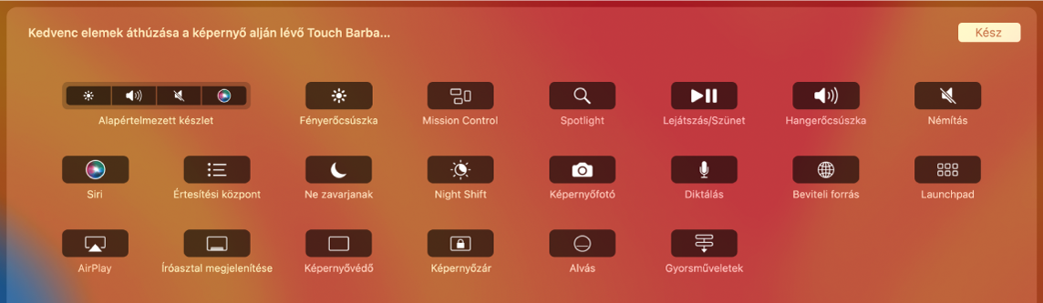 A Control Stripen a Touch Barra történő húzással testre szabható elemek.