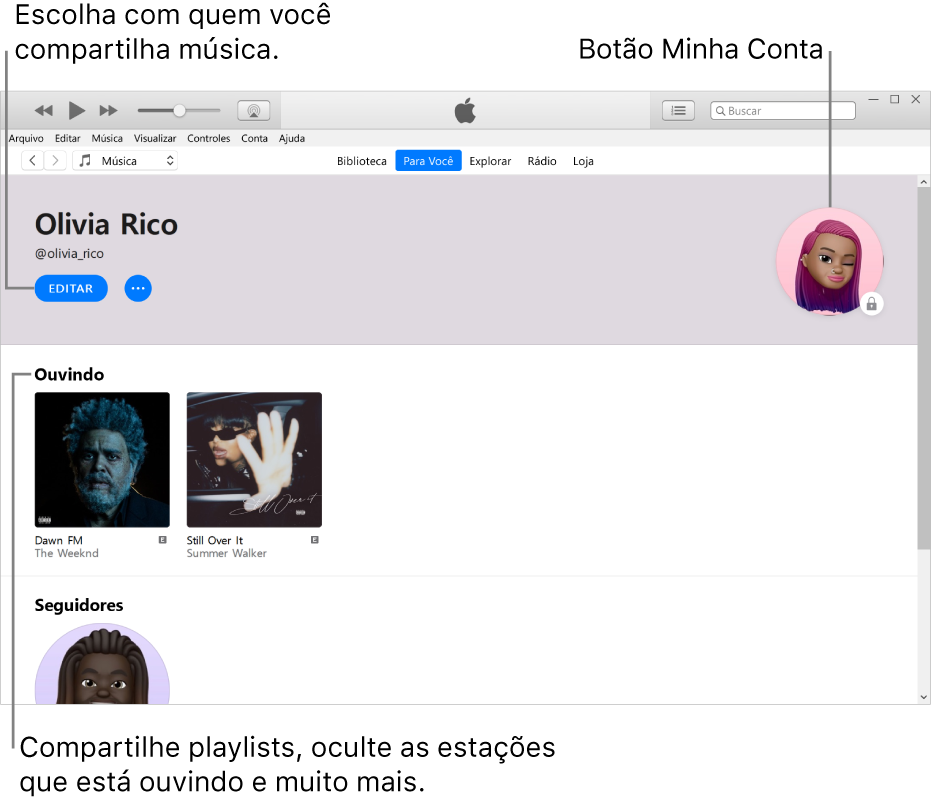 Página de perfil no Apple Music: no canto superior esquerdo, abaixo do nome, clique em Editar para escolher com quem compartilhar. No canto superior direito encontra-se o botão Minha Conta. Abaixo do título Ouvindo encontram-se todos os álbuns sendo ouvidos e você pode clicar no botão Mais para ocultar as estações que estiver ouvindo, compartilhar playlists e muito mais.