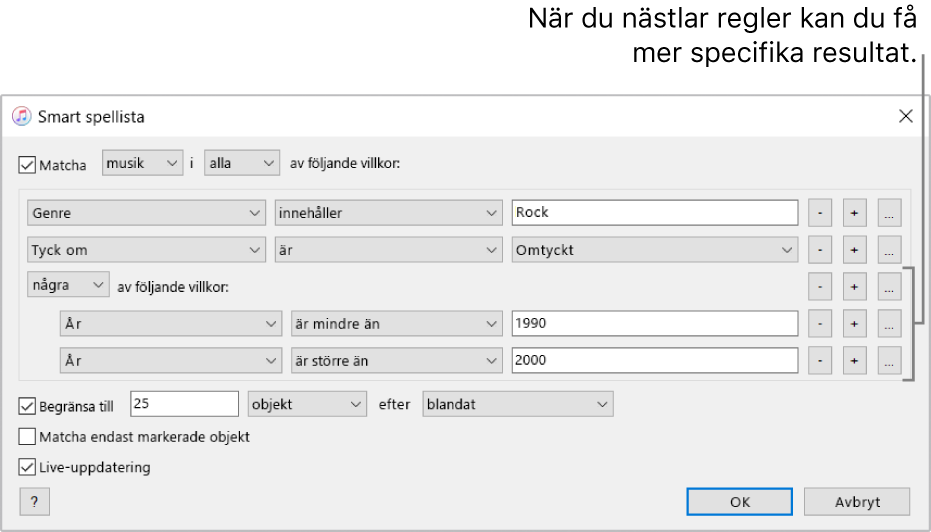 Fönstret Smart spellista: Använd nästlingsknappen till höger för att skapa nya nästlingsregler för mer specifika resultat.