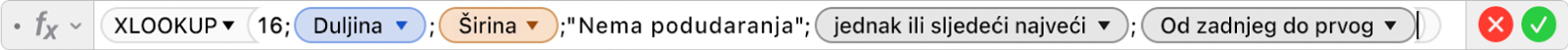 Uređivač formula prikazuje formulu =XLOOKUP(16;Duljina;Širina;"Nema podudaranja";1;-1).