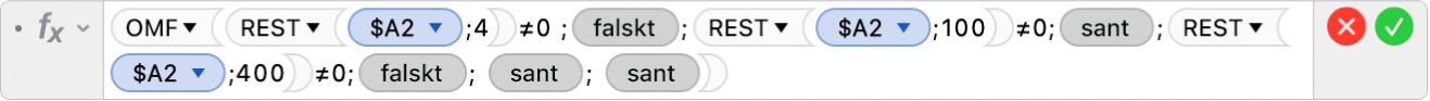 Formelredigeraren som visar formeln =OMF(REST($A2,4)≠0 ;FALSKT;REST($A2,100)≠0;SANT;REST($A2,400)≠0;FALSKT; SANT; SANT).