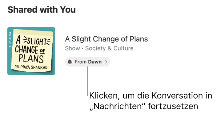 Eine Sendung, die in der App „Podcasts“ mit dir geteilt wurde. Klicke auf das Etikett „Von“, um die Konversation in der App „Nachrichten“ fortzusetzen und eine Antwort zu senden.