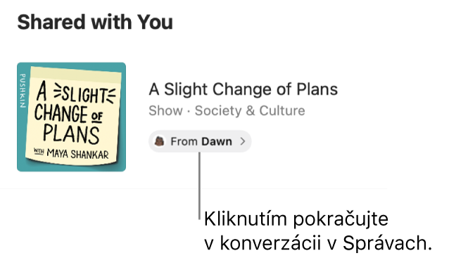 Relácia zdieľaná s vami v apke Podcasty. Kliknite na popis Odosielateľ a pokračujte v konverzácii (odošlite odpoveď) v apke Správy.