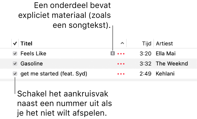 Detail van de lijst met nummers in Muziek, met de aankruisvakken en een symbool voor expliciet materiaal voor het eerste nummer (wat aangeeft dat het nummer expliciet materiaal bevat, zoals songteksten). Schakel het aankruisvak naast een nummer uit als je dat nummer niet wilt afspelen.