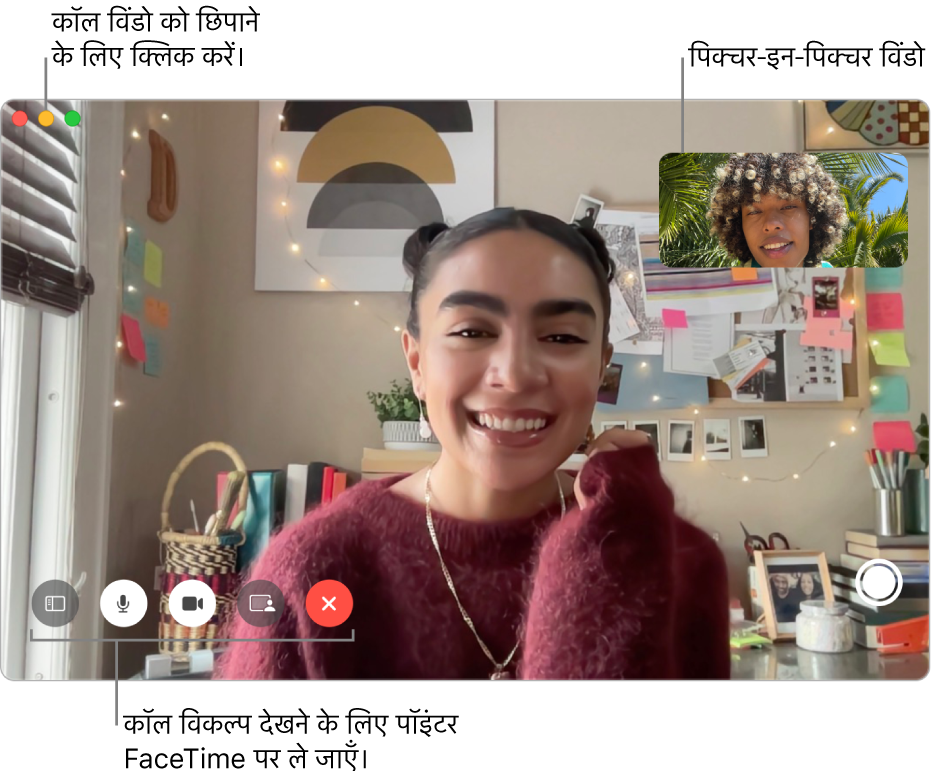 साइडबार, “म्यूट करें”, “वीडियो म्यूट करें”, “स्क्रीन शेयर करें” “कॉल समाप्त करें” और Live Photo बटन देखने के लिए पॉइंटर को FaceTime विंडो के ऊपर मूव करें। कॉल विंडो छिपाने के लिए ऊपर-बाएँ कोने में स्थित मध्य बटन पर क्लिक करें। ऊपरी-बाएँ कोने में पिक्चर-इन-पिक्चर विंडो दिखती है।
