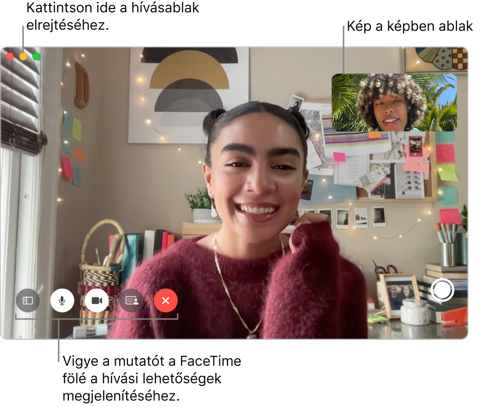 Vigye a mutatót a FaceTime-ablak fölé az Oldalsáv, a Némítás, a Videó némítása, a Képernyőmegosztás, a Hívás vége, a Teljes képernyő és a Live Photo gombok megjelenítéséhez. A hívásablak elrejtéséhez kattintson a középső gombra a FaceTime-ablak bal felső sarkában. A kép a képben ablak a jobb felső sarokban jelenik meg.