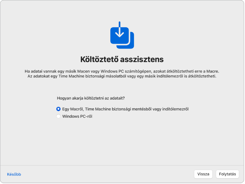 A Beállítási asszisztens egy képernyője a „Költöztető asszisztens” felirattal. Bejelölik az adatok Macről történő átvitelére szolgáló jelölőnégyzetet.