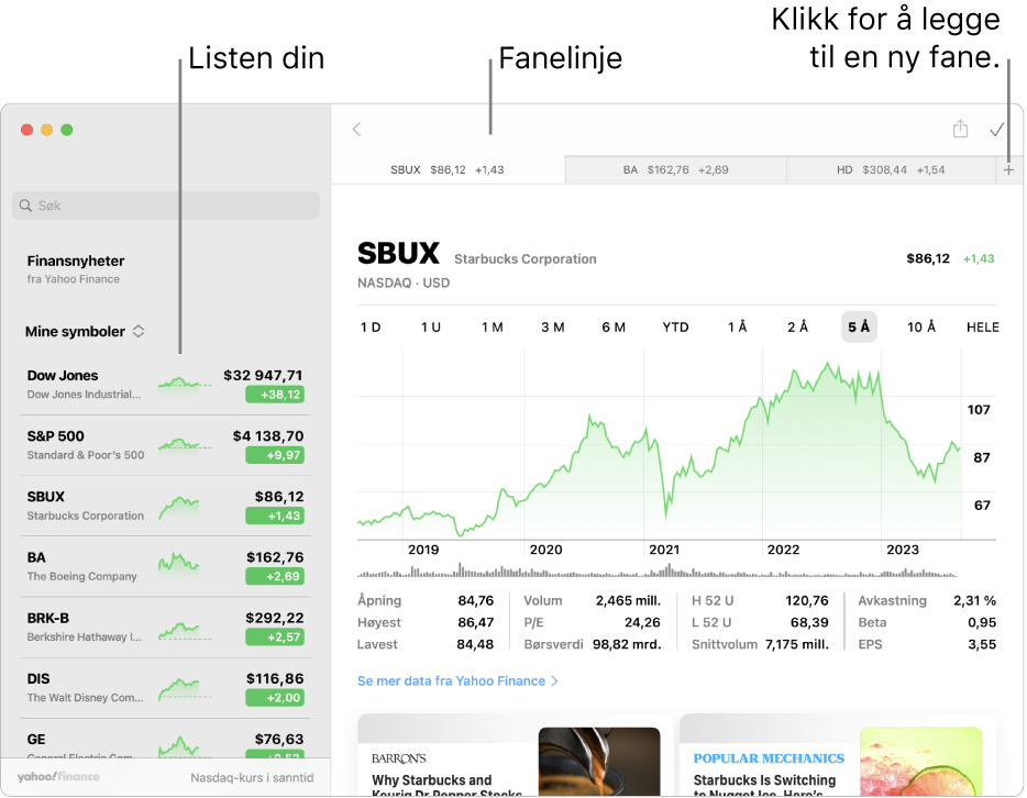 Et Aksjer-vindu viser listen din til venstre med ett tickersymbol valgt, og tilsvarende diagram og nyhetsstrøm i høyre panel. Faner for valgte tickersymboler vises langs toppen av vinduet sammen med et pluss-symbol som kan brukes til å legge til en ny fane.