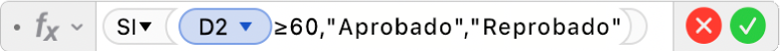 El editor de fórmulas mostrando la fórmula =SI(D2≥60,"Aprobado","Reprobado")).