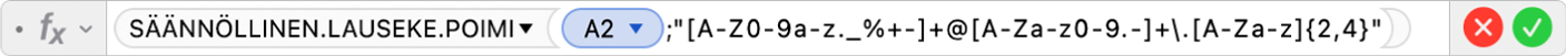 Kaavan muokkaajassa näkyy kaava =SÄÄNNÖLLINEN.LAUSEKE.POIMI(A2;"[A-Z0-9a-z._%+-]+@[A-Za-z0-9.-]+\.[A-Za-z]{2,4}")