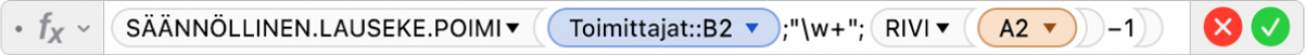 Kaavan muokkaajassa näkyy kaava =SÄÄNNÖLLINEN.LAUSEKE.POIMI(Toimittajat::B2;"\w+";RIVI(A2)-1).