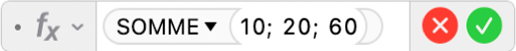 L’éditeur de formules affichant la formule =SOMME(10; 20; 60)