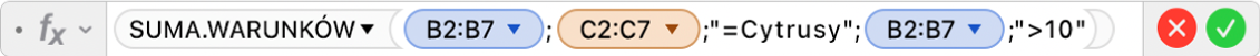 Edytor formuł pokazujący formułę =SUMA.WARUNKÓW(B2:B7;C2:C7;"=Cytrusy";B2:B7;">10").