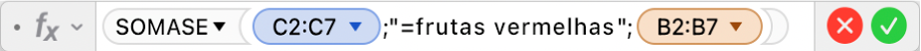 Editor de Fórmulas mostrando a fórmula =SOMASE(C2:C7,"=frutas vermelhas",B2:B7).