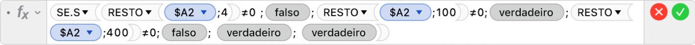 O editor de fórmulas a mostrar a fórmula =SE.S(RESTO($A2,4)≠0 ,FALSO,RESTO($A2,100)≠0,VERDADEIRO,RESTO($A2,400)≠0,FALSO, VERDADEIRO, VERDADEIRO).