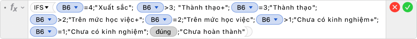 Trình sửa công thức đang hiển thị công thức =IFS(B6=4;"Xuất sắc"; B6>3; "Quá thành thạo",B6=3;"Thành thạo";B6>2;"Trên mức học việc";B6=2;"Học việc";B6>1;"Chưa hề có kinh nghiệm gì";B5=1;"Chưa có kinh nghiệm";TRUE;"Chưa hoàn thành").