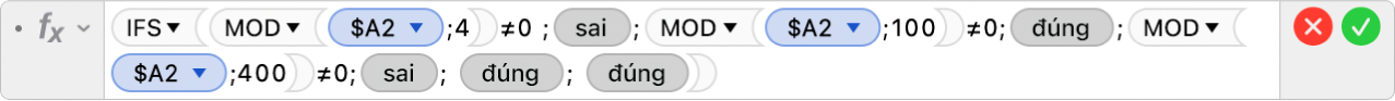 Trình sửa công thức đang hiển thị công thức =IFS(MOD($A2,4)≠0 ;FALSE;MOD($A2;100)≠0;TRUE;MOD($A2;400)≠0;FALSE; TRUE; TRUE).