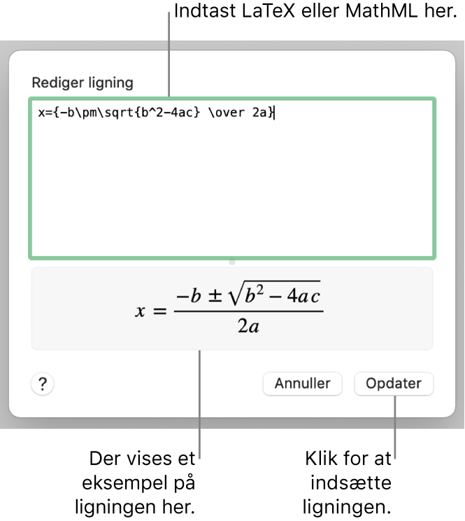 Dialogen Rediger ligning, der viser den kvadratiske formel skrevet ved hjælp af LaTeX i feltet Rediger ligning og et eksempel på formlen derunder.