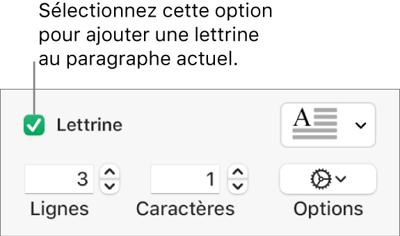 La case à cocher Lettrine est sélectionnée, et un menu local apparaît à droite de celle-ci ; en dessous apparaissent les commandes permettant de définir la hauteur de la ligne, le nombre de caractères et d’autres options.