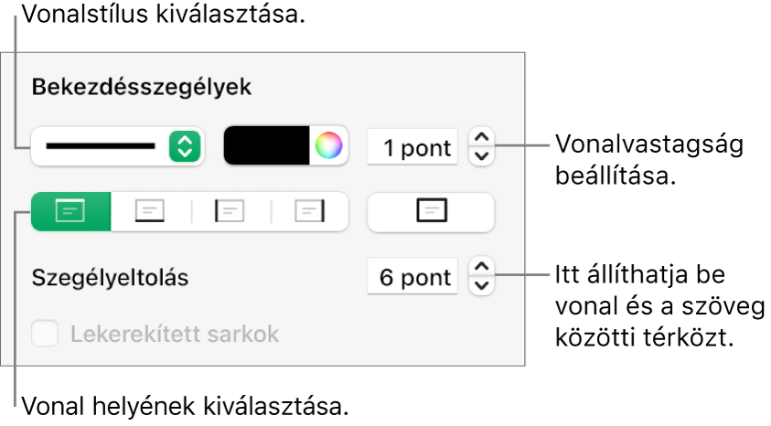 Vezérlők a vonal stílusának, vastagságának, helyének és színének módosításához.