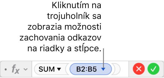 Editor vzorcov zobrazujúci postup zachovania riadka a stĺpca odkazov na rozsah.