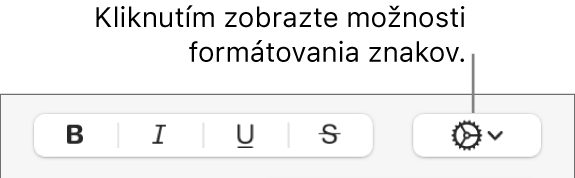 Vyskakovacie menu Rozšírené možnosti napravo od tlačidiel Tučné, Kurzíva, Podčiarknutie a Prečiarknutie.