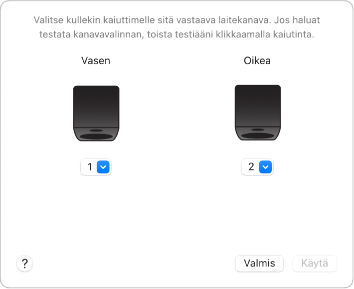 Määritä kaiuttimet -ikkuna, jossa näkyvät vasen ja oikea kaiutin ja striimauksen ponnahdusvalikot.