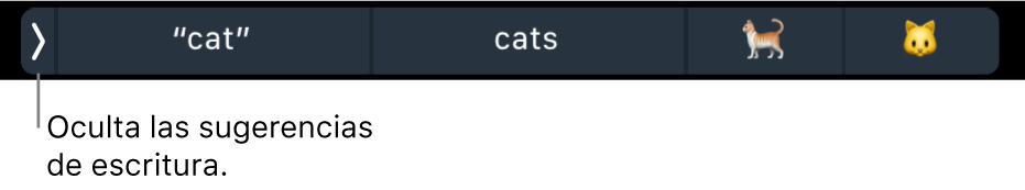 Sugerencias de escritura con palabras y emojis, y un botón a la izquierda para ocultar las sugerencias de escritura.