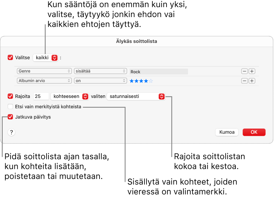 Älykäs soittolista ‑valintaikkuna: Valitse vasemmassa yläkulmassa Näytä ja valitse soittolistan kriteerit (kuten genre tai arvio). Jatka sääntöjen lisäämistä tai poistamista klikkaamalla oikean yläkulman lisäys- tai poistopainiketta. Valitse erilaisia asetuksia valintaikkunan alaosassa. Voit esimerkiksi rajoittaa soittolistan kokoa tai kestoa, ottaa listalle vain merkittyjä kappaleita tai asettaa Musiikki-apin päivittämään soittolistaa kirjaston kohteiden muuttuessa.