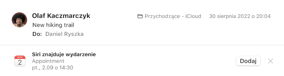 Banner pod nagłówkiem wiadomości w obszarze podglądu pokazuje informację o wydarzeniu znalezionym przez Siri w tej wiadomości. Łącze pozwalające dodać to wydarzenie do Kalendarza znajduje się na prawym końcu.