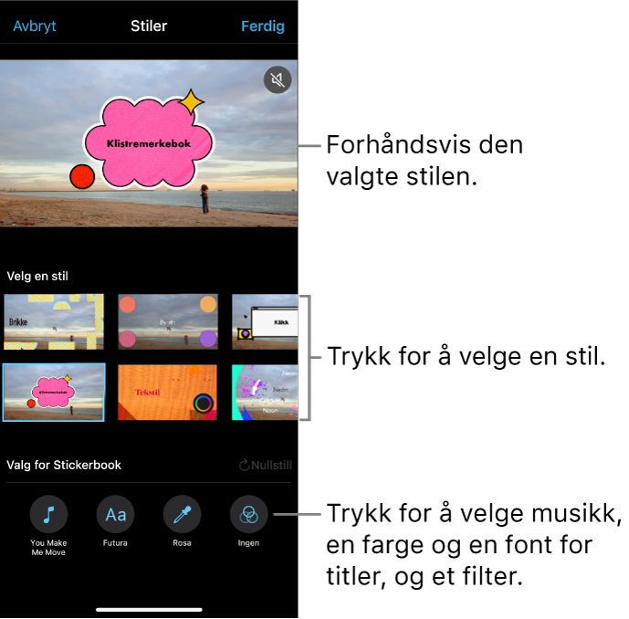 Visningsvinduet viser en forhåndsvisning av en valgt stil, med stilvalg under. Knapper for å legge til musikk, velge farge og font for titler og bruke et filter vises nederst på skjermen.