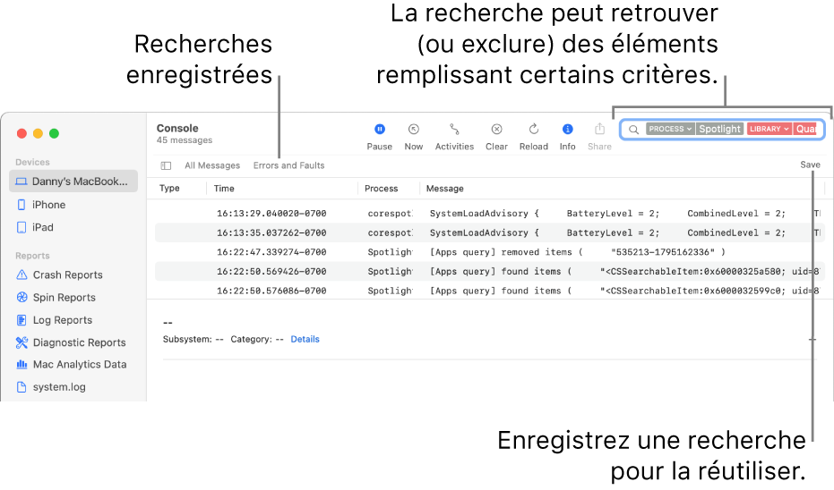 La fenêtre de Console avec des critères de recherche qui ont été saisis. Les recherches peuvent inclure ou exclure des messages ou des activités basées sur différentes catégories.