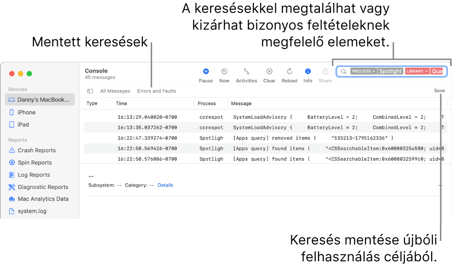 A Konzol ablak megadott keresési feltételekkel. A keresésekben különféle kategóriák alapján lehet naplókat és tevékenységeket szerepeltetni, illetve onnan kizárni.