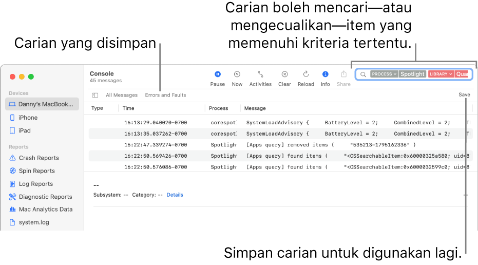 Tetingkap Konsol dengan kriteria carian dimasukkan. Carian boleh termasuk dan tidak termasuk log atau aktiviti berdasarkan pelbagai kategori.