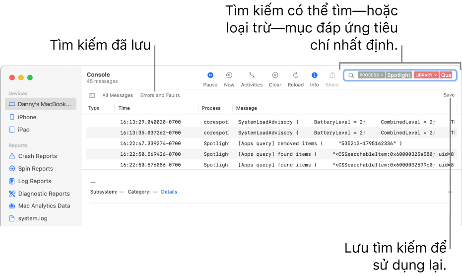 Cửa sổ Bảng điều khiển với các tiêu chí tìm kiếm được nhập. Các tìm kiếm có thể bao gồm và loại trừ bản ghi hoặc hoạt động dựa trên các danh mục khác nhau.