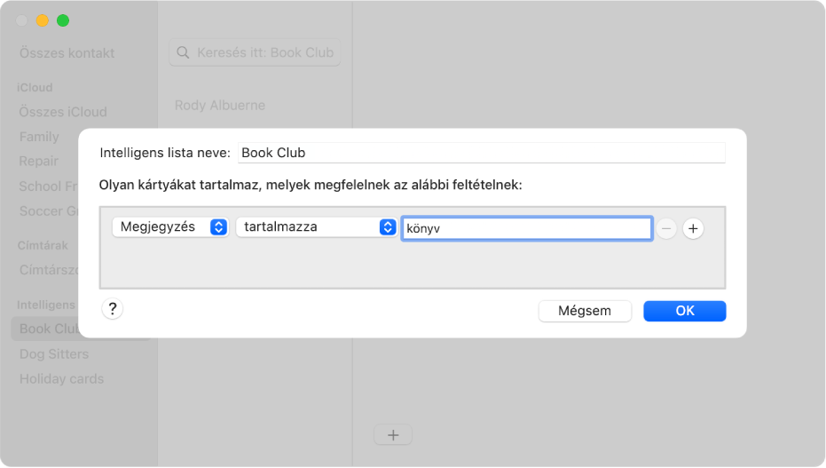 Az intelligens lista hozzáadására szolgáló ablak a Könyvklub nevű listával, amelyen azok a kontaktok szerepelnek, akiknél a Megjegyzés mezőben a „könyv” kifejezés van megadva.