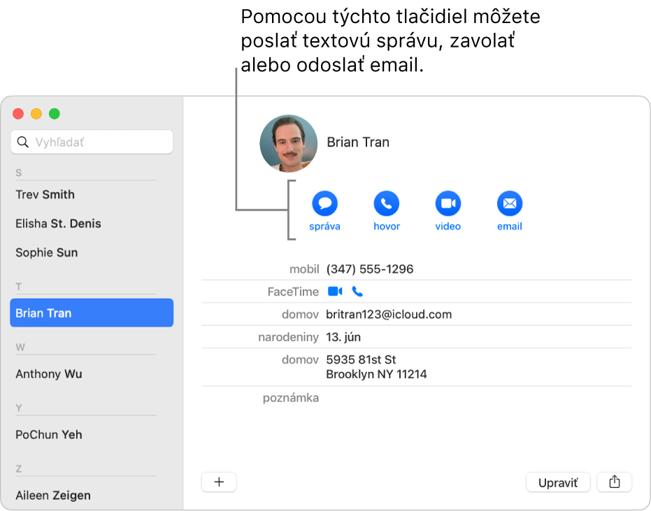 Vizitka zobrazujúca tlačidlá umiestnené pod menom kontaktu. Tieto tlačidlá môžete použiť na začatie textovej správy, telefonického hovoru, audio alebo videohovoru, prípadne emailu.