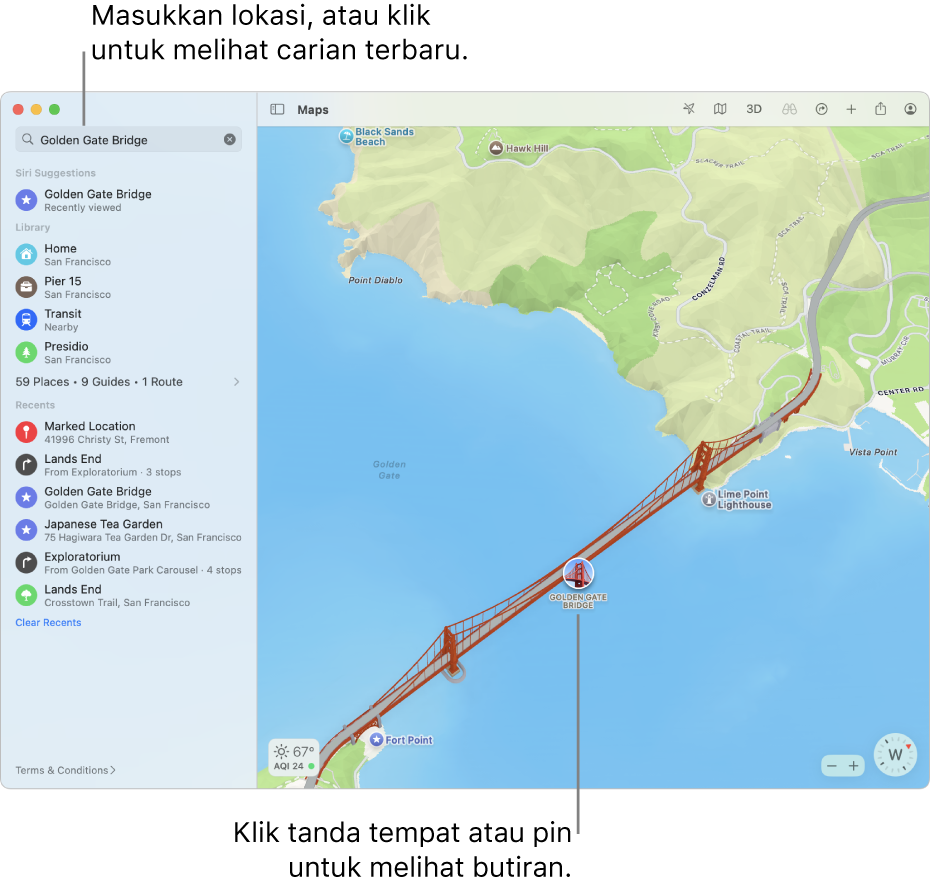 Masukkan lokasi dalam medan carian, atau kliknya untuk melihat carian terbaru. Klik mercu tanda atau pin untuk melihat butiran.