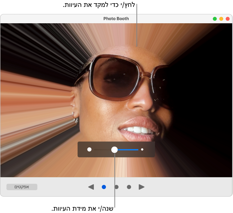 חלון Photo Booth מציג תצוגה מקדימה של אפקט העיוות ואת המחוון להתאמת אפקט העיוות.